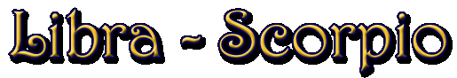 Libra - Scorpio